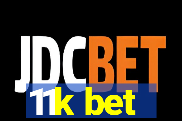 11k bet